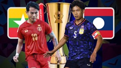 Nhận định bóng đá trận Myanmar vs Lào, 17h30 ngày 18/12: Không khoan nhượng 